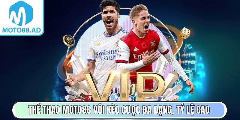 MOTO88 | MOTO 88 | Link Vào Trang Cược MOTO88 AD Mới Nhất 03/2026 25 Thể Thao Moto88 với kèo cược đa dạng, tỷ lệ cao